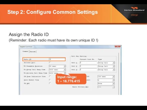 Step 2: Configure Common Settings Assign the Radio ID (Reminder: