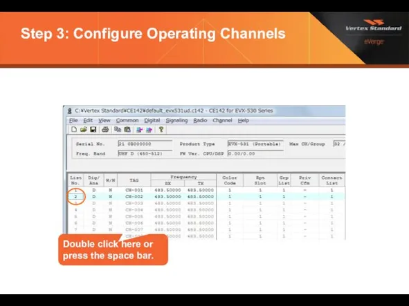 Step 3: Configure Operating Channels Double click here or press the space bar.