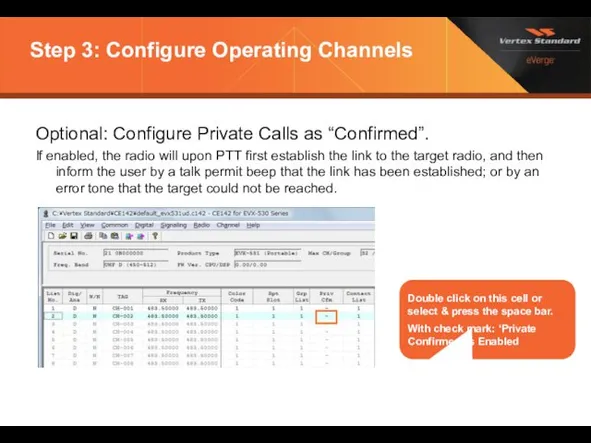 Step 3: Configure Operating Channels Optional: Configure Private Calls as