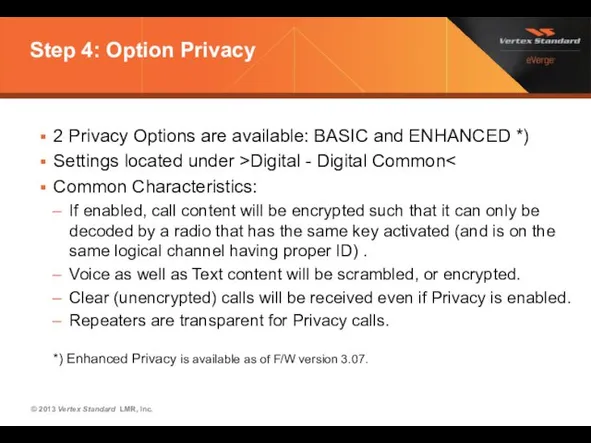 Step 4: Option Privacy 2 Privacy Options are available: BASIC
