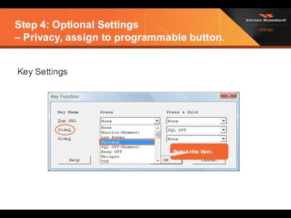 Step 4: Optional Settings – Privacy, assign to programmable button. Key Settings Select this item.