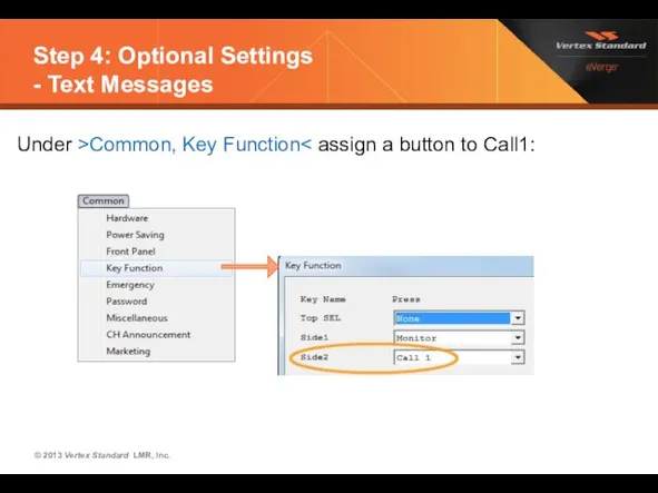 Step 4: Optional Settings - Text Messages Under >Common, Key Function