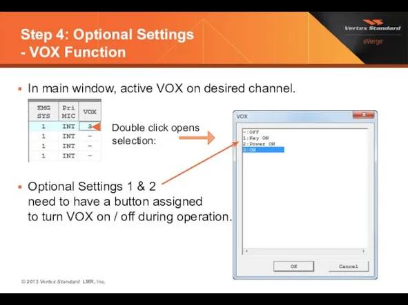 Step 4: Optional Settings - VOX Function In main window,