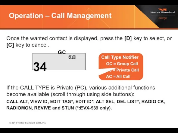 Operation – Call Management Once the wanted contact is displayed,