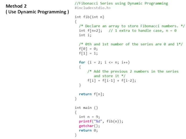 Method 2 ( Use Dynamic Programming )