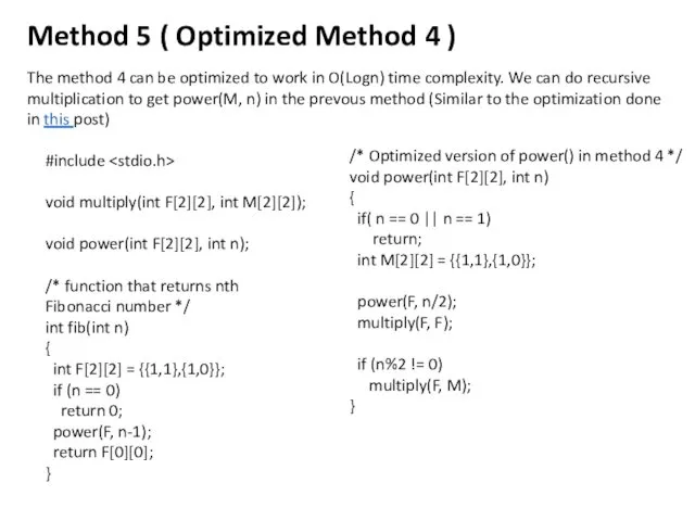 Method 5 ( Optimized Method 4 ) The method 4