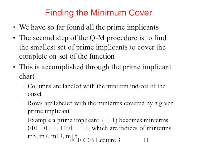 ECE C03 Lecture 3 Finding the Minimum Cover We have