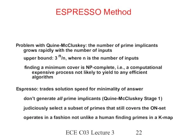 ECE C03 Lecture 3 ESPRESSO Method Problem with Quine-McCluskey: the