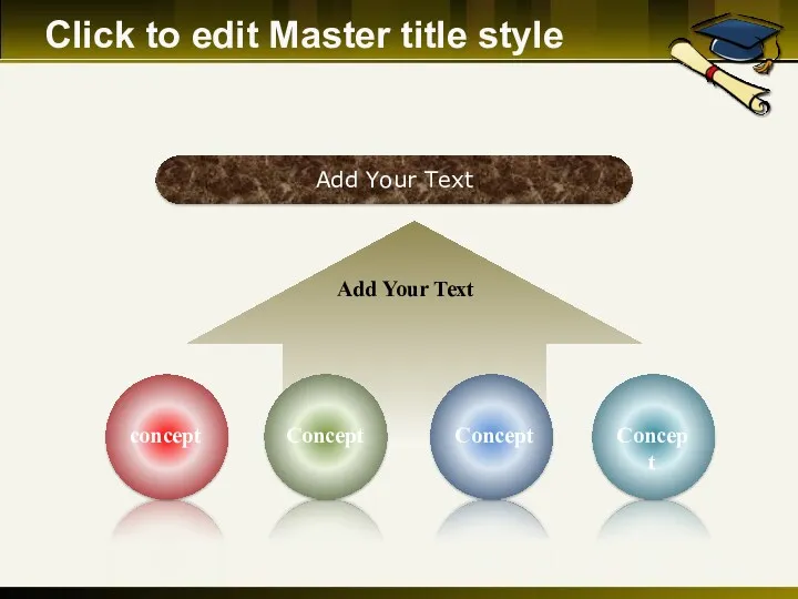 Click to edit Master title style Add Your Text Add Your Text concept Concept Concept Concept