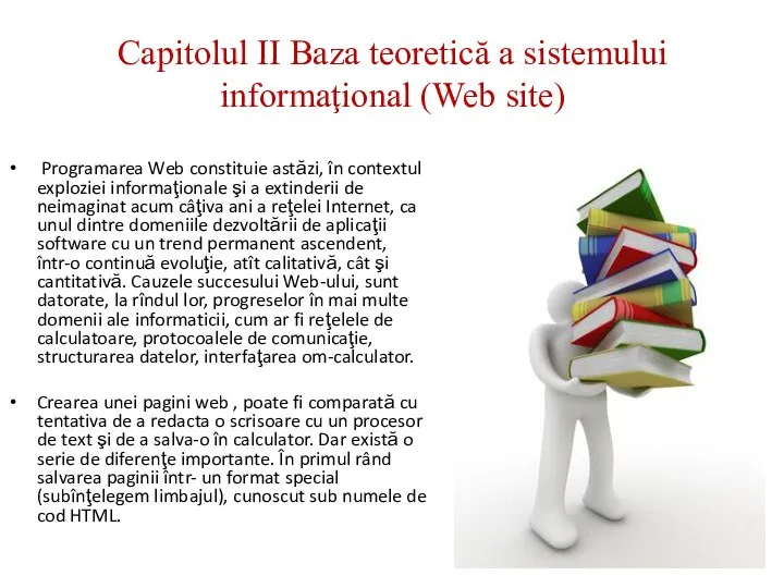 Capitolul II Baza teoretică a sistemului informaţional (Web site) Programarea