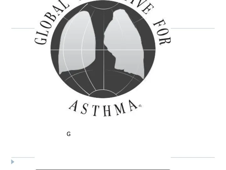 G GLOBAL STRATEGY FOR ASTHMA MANAGEMENT AND PREVENTION REVISED 2014