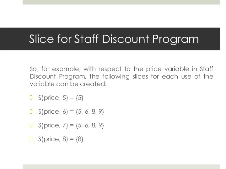 Slice for Staff Discount Program So, for example, with respect to the price