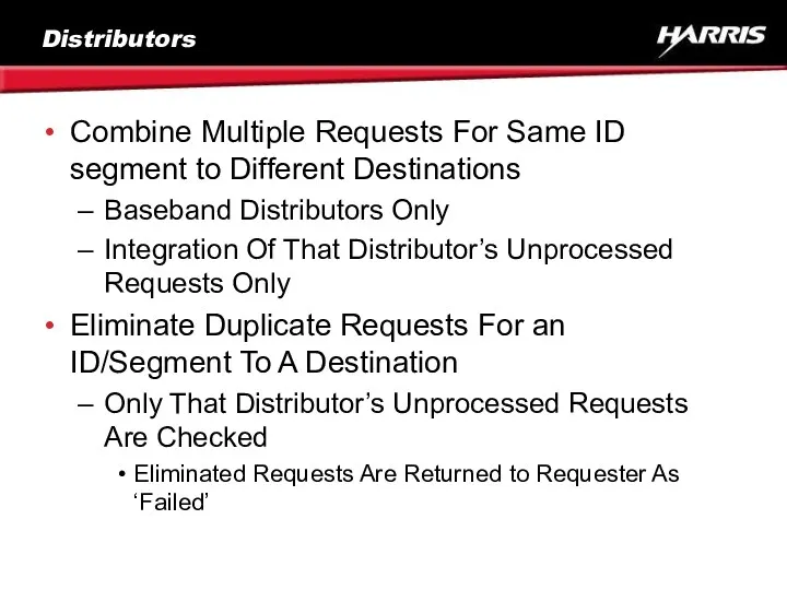 Distributors Combine Multiple Requests For Same ID segment to Different