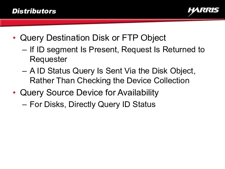 Distributors Query Destination Disk or FTP Object If ID segment