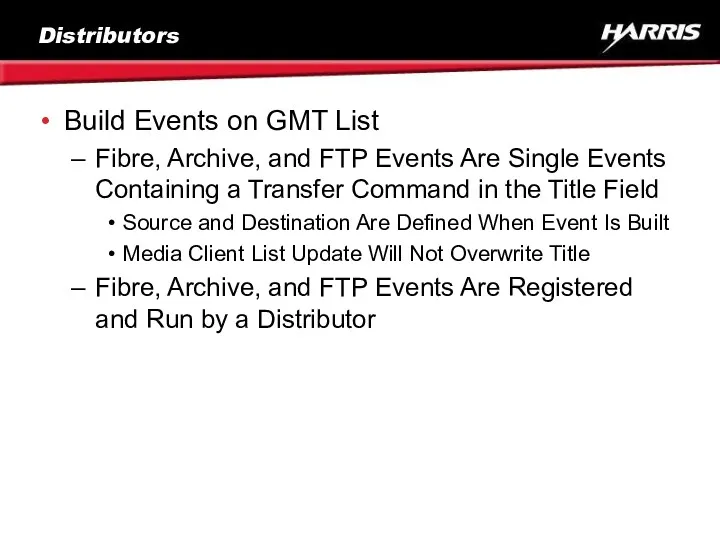 Distributors Build Events on GMT List Fibre, Archive, and FTP