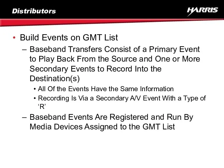 Distributors Build Events on GMT List Baseband Transfers Consist of