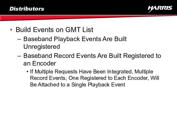 Distributors Build Events on GMT List Baseband Playback Events Are