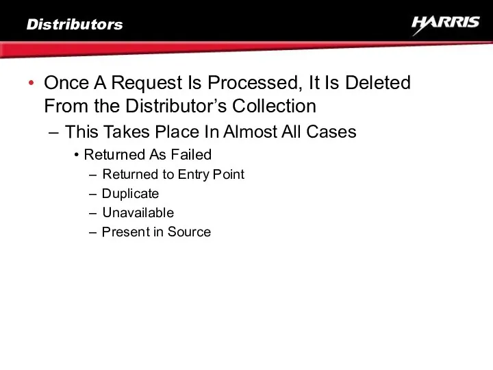 Distributors Once A Request Is Processed, It Is Deleted From