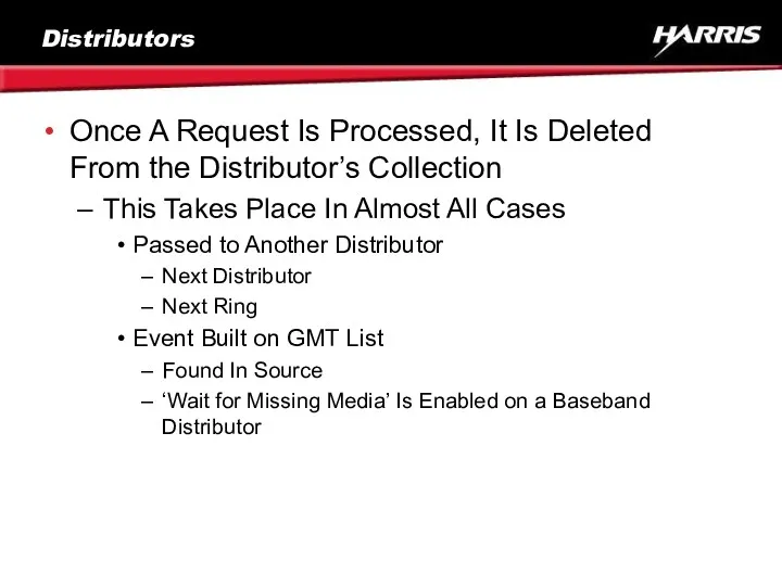 Distributors Once A Request Is Processed, It Is Deleted From