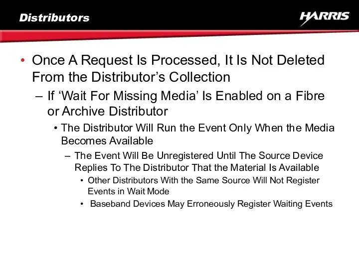 Distributors Once A Request Is Processed, It Is Not Deleted