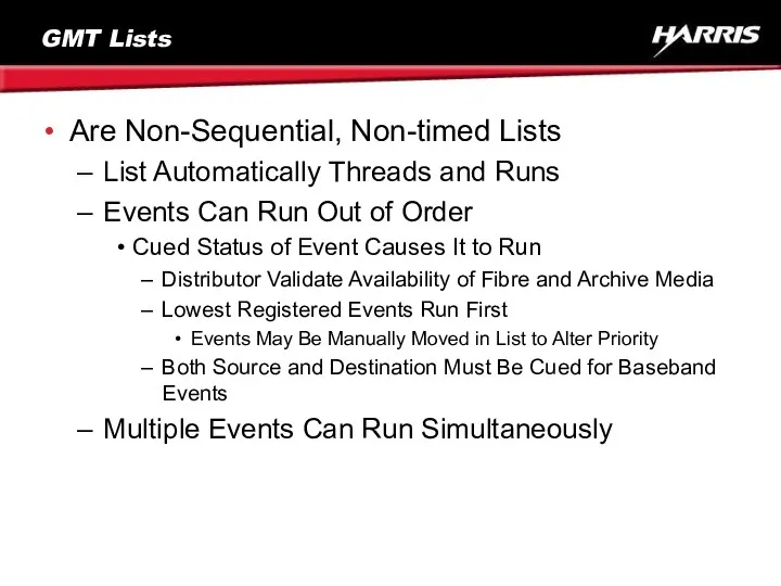 GMT Lists Are Non-Sequential, Non-timed Lists List Automatically Threads and