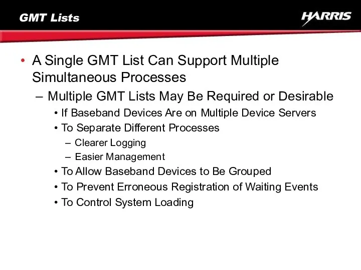 GMT Lists A Single GMT List Can Support Multiple Simultaneous