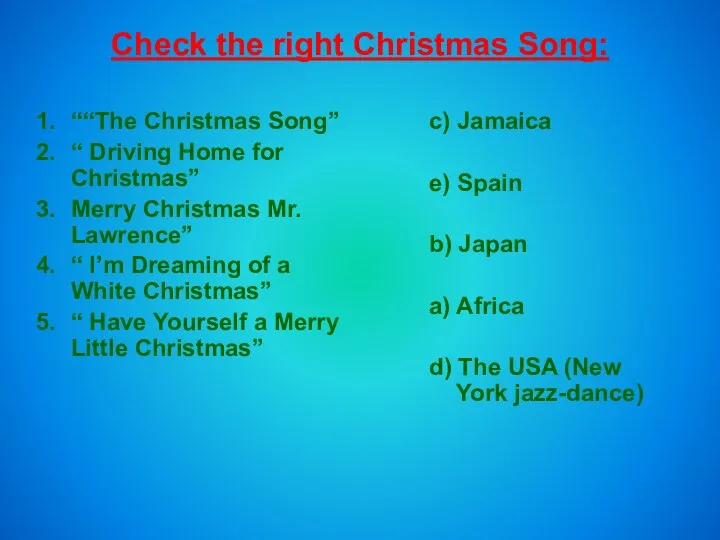 Check the right Christmas Song: ““The Christmas Song” “ Driving