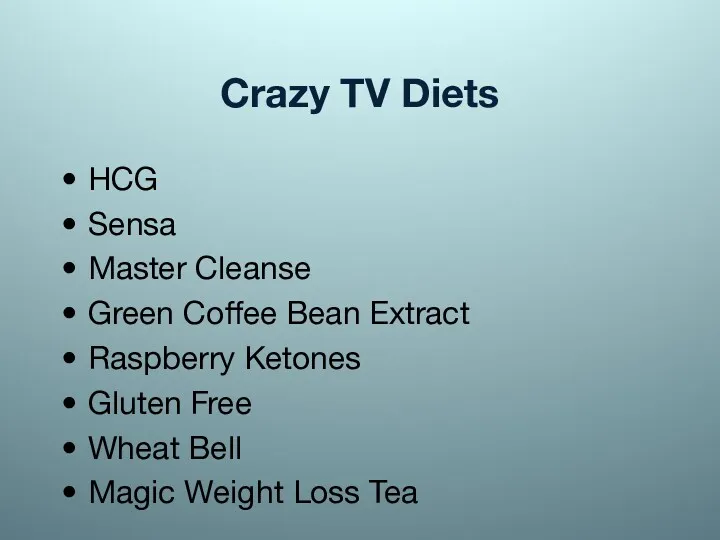 Crazy TV Diets HCG Sensa Master Cleanse Green Coffee Bean