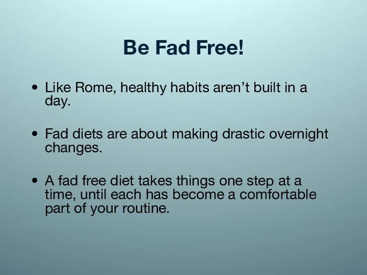 Be Fad Free! Like Rome, healthy habits aren’t built in