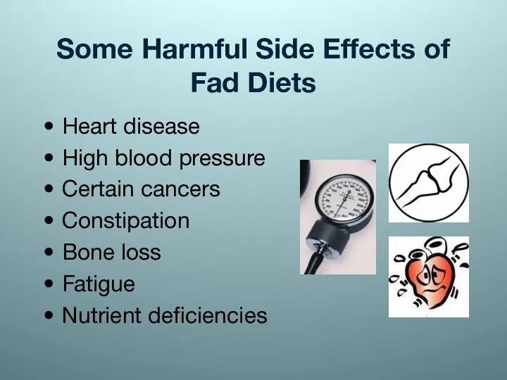 Some Harmful Side Effects of Fad Diets Heart disease High