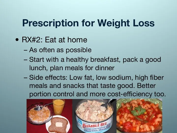 Prescription for Weight Loss RX#2: Eat at home As often