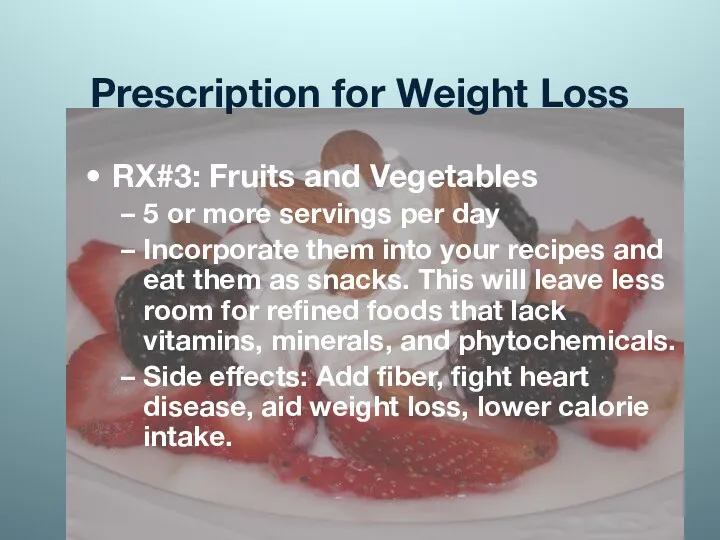 Prescription for Weight Loss RX#3: Fruits and Vegetables 5 or