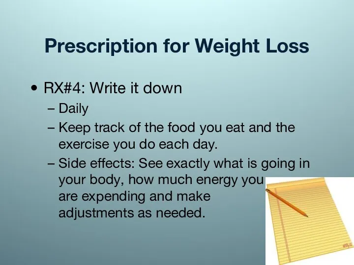 Prescription for Weight Loss RX#4: Write it down Daily Keep