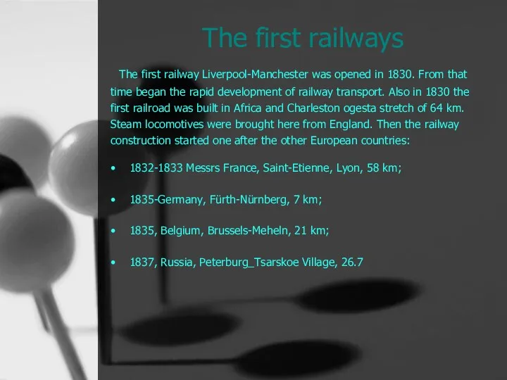 The first railways The first railway Liverpool-Manchester was opened in