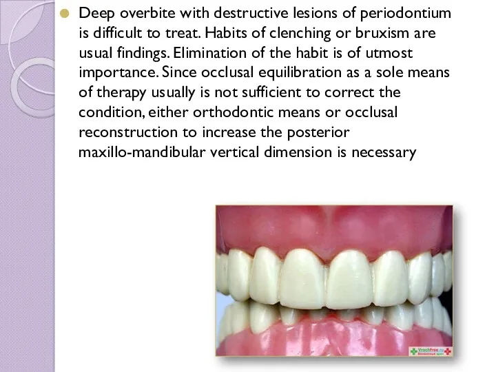 Deep overbite with destructive lesions of periodontium is difficult to