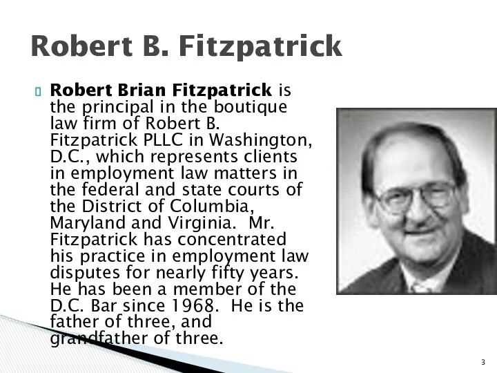 Robert Brian Fitzpatrick is the principal in the boutique law