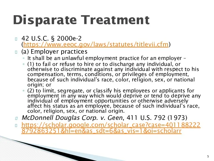42 U.S.C. § 2000e-2 (https://www.eeoc.gov/laws/statutes/titlevii.cfm) (a) Employer practices It shall