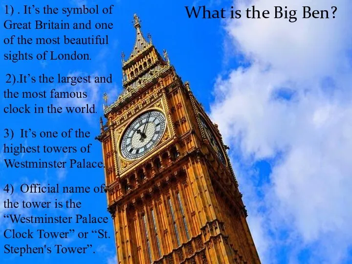 What is the Big Ben? 1) . It’s the symbol