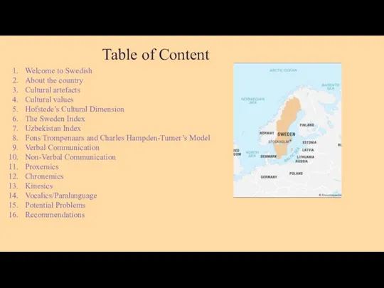 Table of Content Welcome to Swedish About the country Cultural