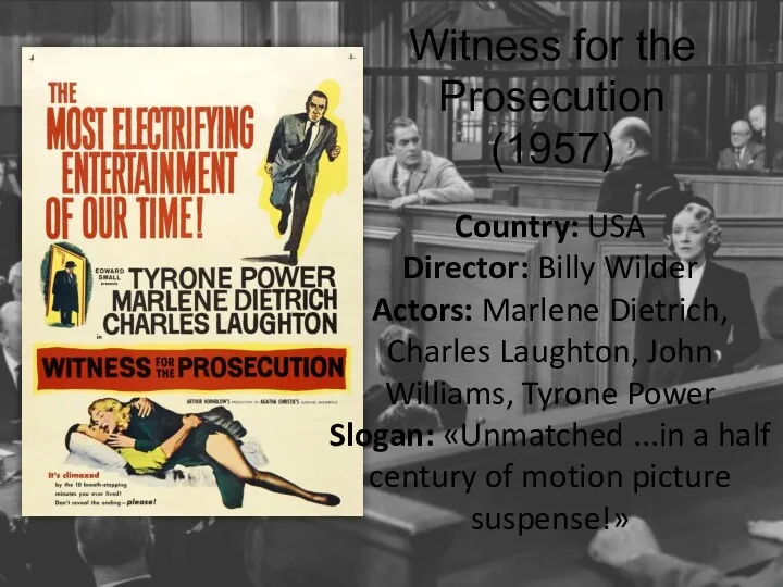 Witness for the Prosecution (1957) Country: USA Director: Billy Wilder Actors: Marlene Dietrich,