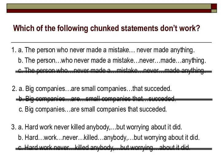 Which of the following chunked statements don’t work? 1. a.