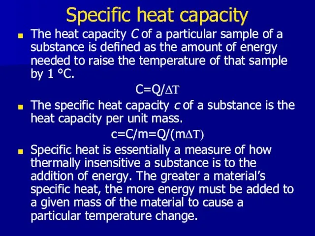 Specific heat capacity The heat capacity C of a particular