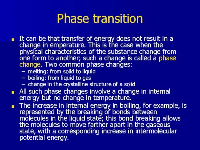 Phase transition It can be that transfer of energy does