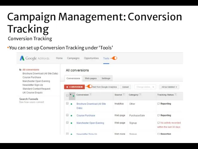 You can set up Conversion Tracking under ‘Tools’ Campaign Management: Conversion Tracking Conversion Tracking