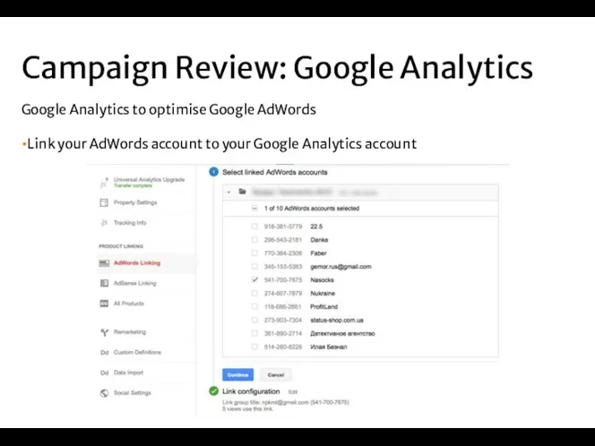 Link your AdWords account to your Google Analytics account Campaign Review: Google Analytics