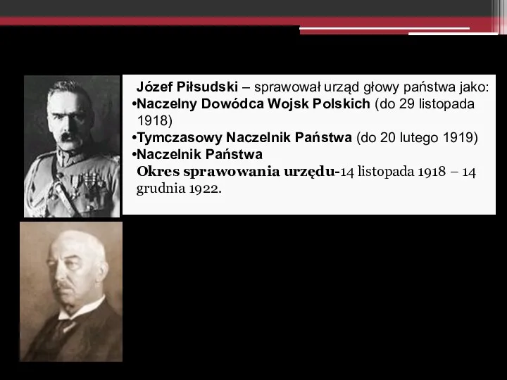 Królestwo Polskie i II Rzeczpospolita (1918–1939) Józef Piłsudski – sprawował