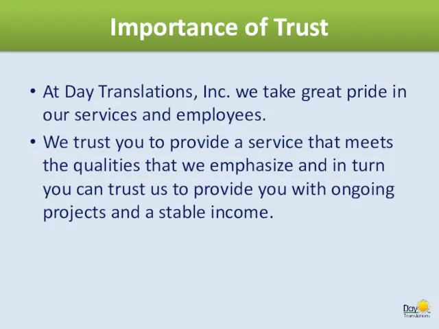 Importance of Trust At Day Translations, Inc. we take great