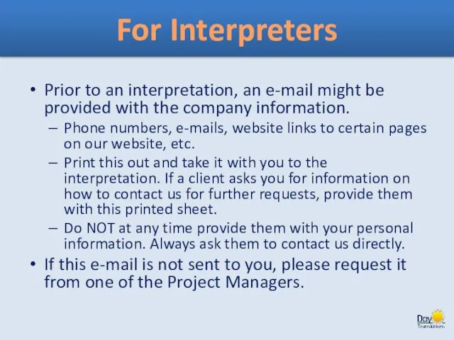 For Interpreters Prior to an interpretation, an e-mail might be