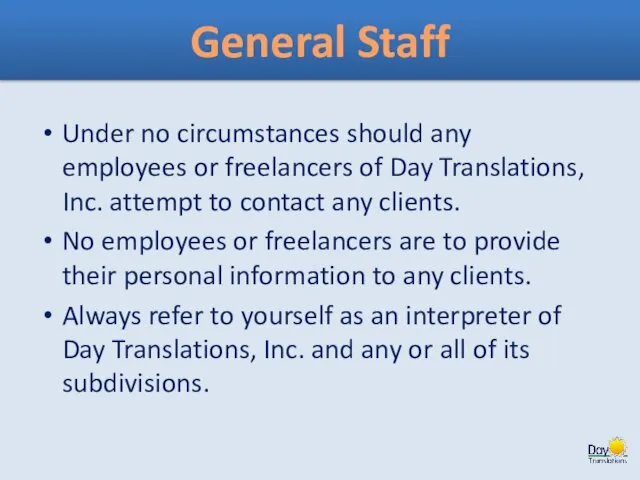 General Staff Under no circumstances should any employees or freelancers