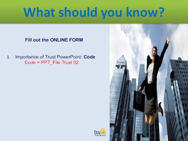 What should you know? Fill out the ONLINE FORM Importance